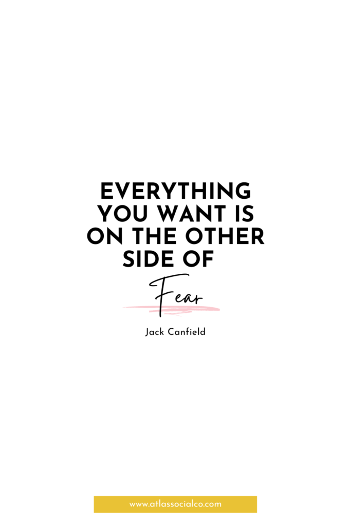 everything you want is on the other side of fear entrepreneur quote