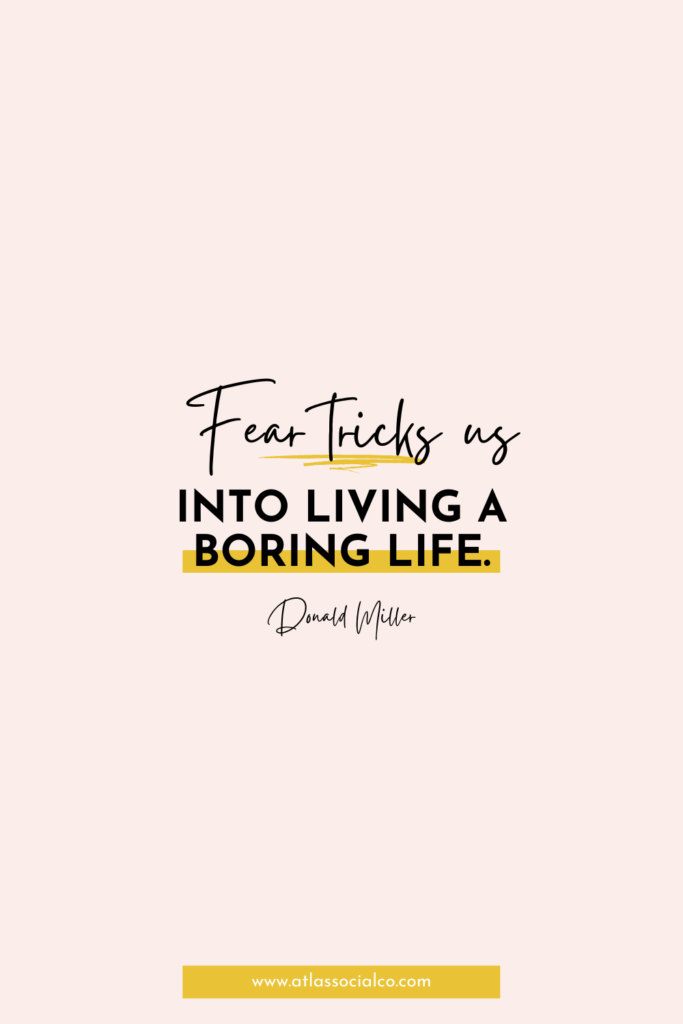 fear tricks us into living a boring life - female entrepreneur quote