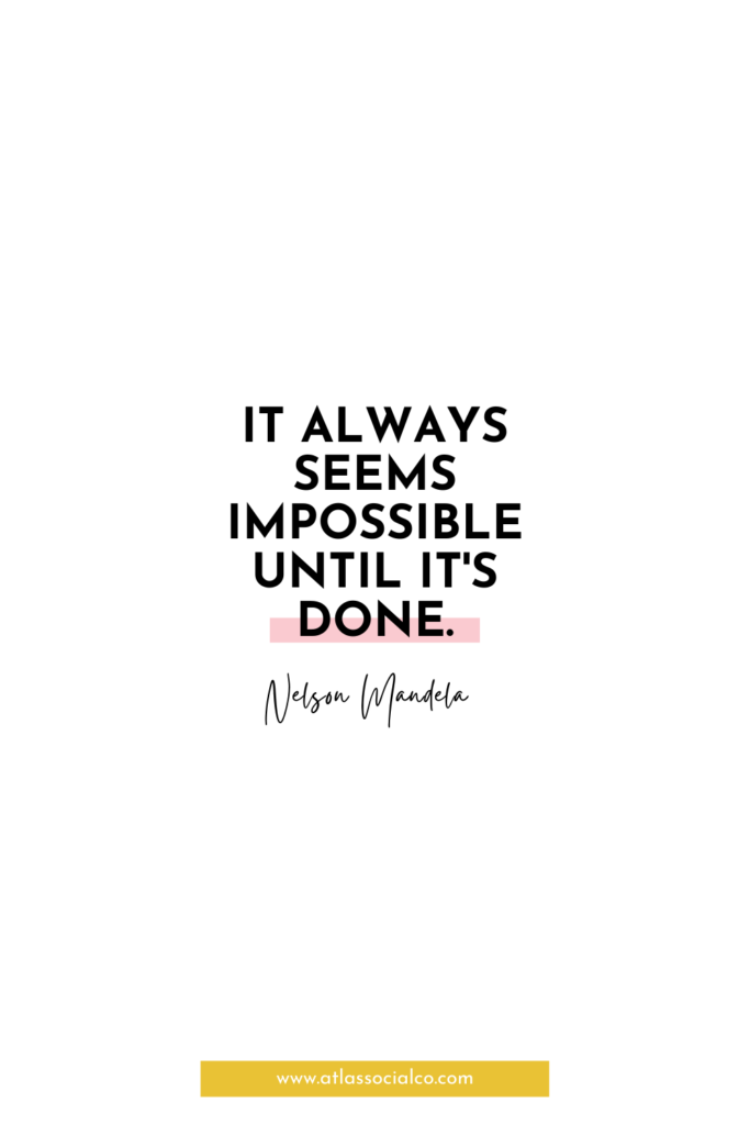 It always seems impossible until it's done inspirational quote for entrepreneurs

