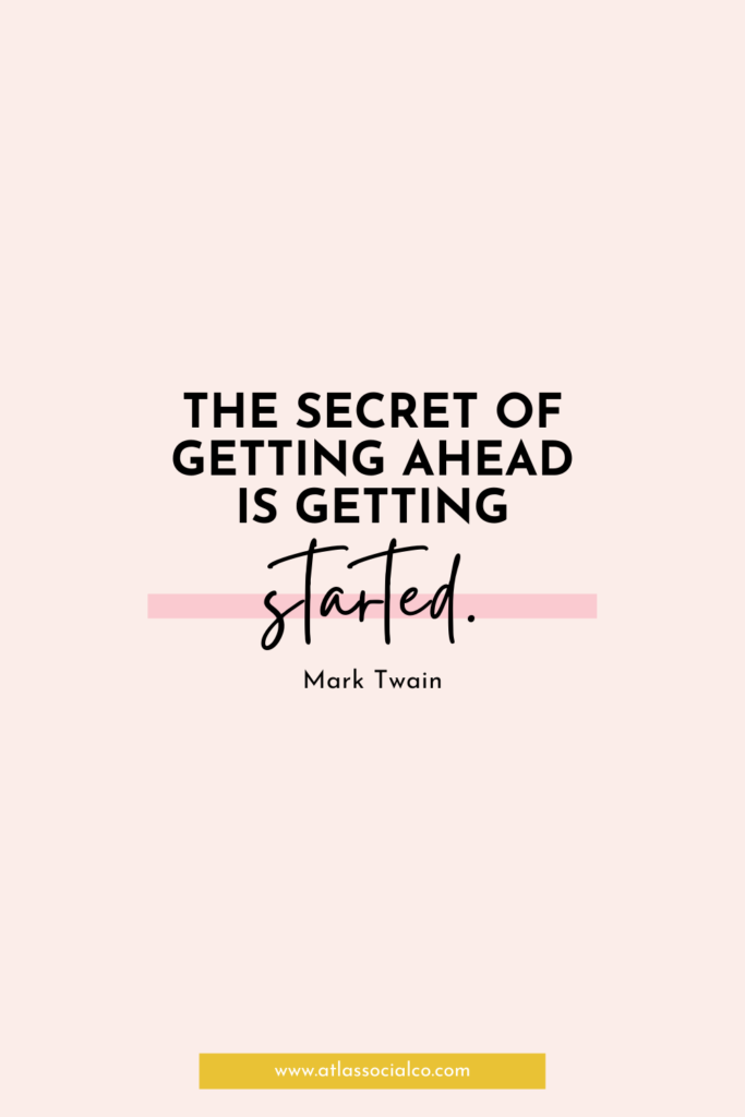 the secret to getting ahead is getting started inspirational quote for entrepreneurs